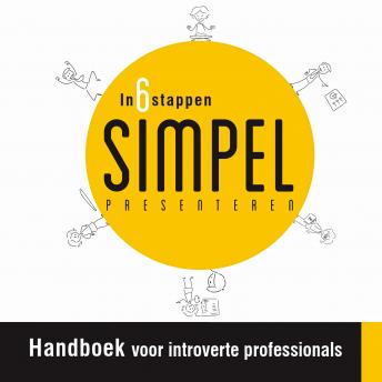 [Dutch; Flemish] - In 6 stappen SIMPEL presenteren: Handboek voor introverte professionals