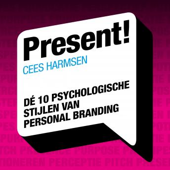 [Dutch; Flemish] - Present!: De 10 psychologische stijlen van personal branding