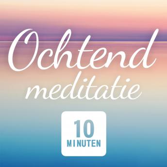 [Dutch; Flemish] - Ochtend Meditatie: Mindfulness