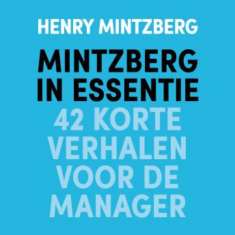 Mintzberg in essentie: 42 korte verhalen voor leiders sample.