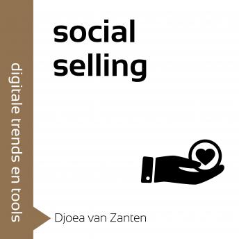 [Dutch; Flemish] - Social selling: Word continu zichtbaar op de radar van je klanten