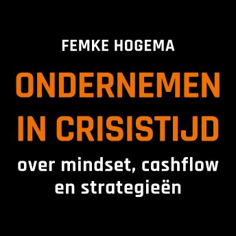 [Dutch; Flemish] - Ondernemen in crisistijd: Over mindset, cashflow en strategieën