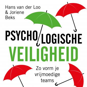 [Dutch; Flemish] - Psychologische veiligheid: Zo vorm je vrijmoedige teams
