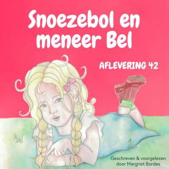 [Dutch; Flemish] - Snoezebol Sprookje 42: Meneer Bel