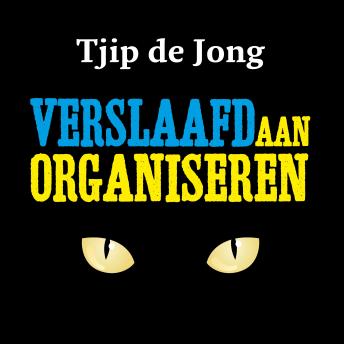 [Dutch; Flemish] - Verslaafd aan organiseren: 8 sluipmoordenaars die verandering tegenhouden