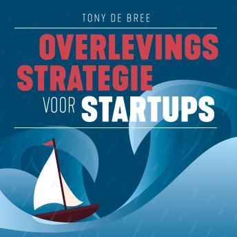 [Dutch; Flemish] - Overlevingsstrategie voor startups: Zo overleef je een crisis in 5 stappen