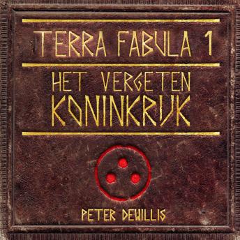 [Dutch; Flemish] - Het vergeten koninkrijk: Deel 1 van Terra Fabula