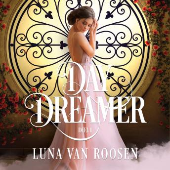 [Dutch] - Day Dreamer: Deel 1 van Day Dreamer