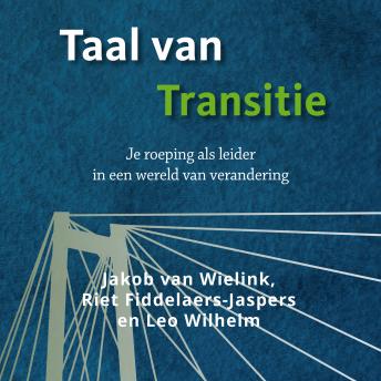 [Dutch; Flemish] - Taal van transitie: Je roeping als leider in een wereld van verandering