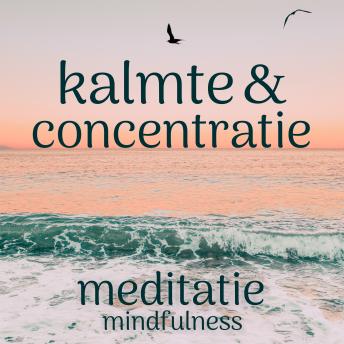 [Dutch] - Kalmte en Concentratie: Mindfulness Meditatie