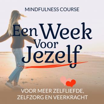 [Dutch; Flemish] - Een Week Voor Jezelf: Mindfulness Course