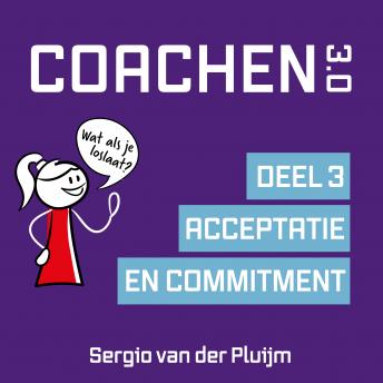 [Dutch; Flemish] - Coachen 3.0 - Deel 3: Acceptatie en Commitment