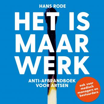 [Dutch] - Het is maar werk: Anti-afbrandboek voor artsen