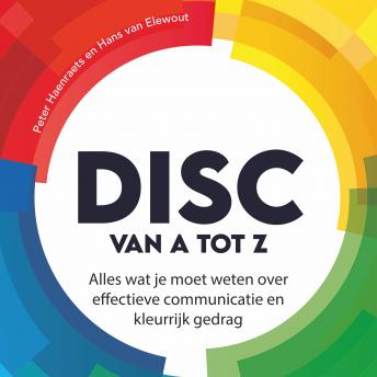 [Dutch; Flemish] - DISC van A tot Z: Effectieve communicatie voor een succesvol team