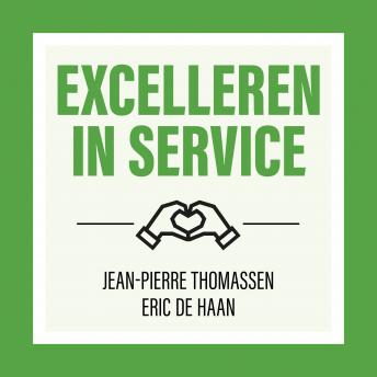 [Dutch; Flemish] - Excelleren in Service: Een duurzaam succesvol bedrijf door uitzonderlijke klantenservice
