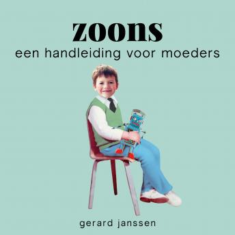 [Dutch; Flemish] - Zoons: Een handleiding voor moeders