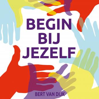 [Dutch; Flemish] - Begin bij jezelf