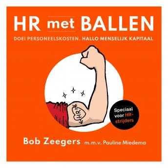 [Dutch; Flemish] - HR met BALLEN: Doei personeelskosten. Hallo menselijk kapitaal!