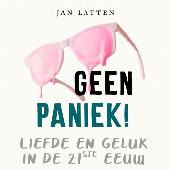 [Dutch; Flemish] - Geen paniek: Liefde en geluk in de 21ste eeuw