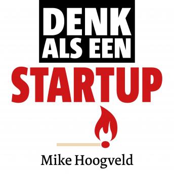 [Dutch] - Denk als een startup: 9 manieren om slimmer en innovatiever te ondernemen