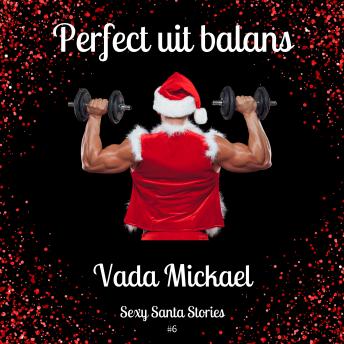 [Dutch; Flemish] - Kerst: Perfect uit balans: Sexy Santa Stories 6