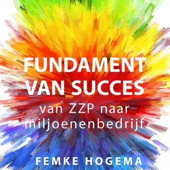 [Dutch; Flemish] - Fundament van succes: Van ZZP naar miljoenenbedrijf