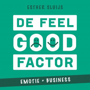 [Dutch; Flemish] - De feel good-factor: Emotie = Business