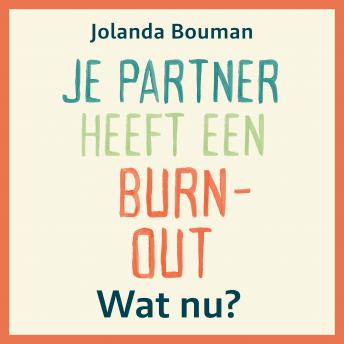 [Dutch] - Je partner heeft een burn-out. Wat nu?