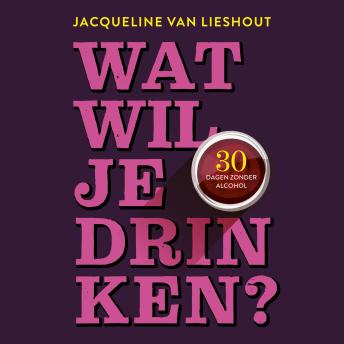 [Dutch; Flemish] - Wat wil je drinken?: 30 dagen zonder alcohol