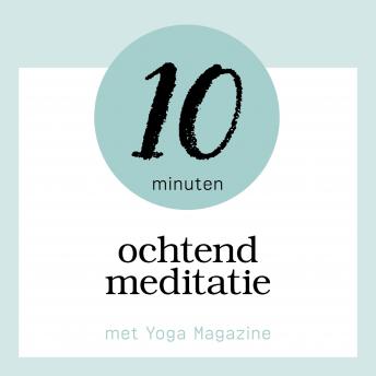 Download 10 Minuten Ochtend Meditatie by Sandra Van Nispen
