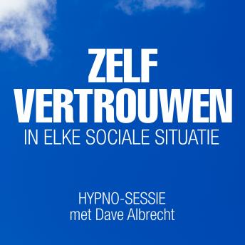 [Dutch; Flemish] - Zelfvertrouwen in elke sociale situatie