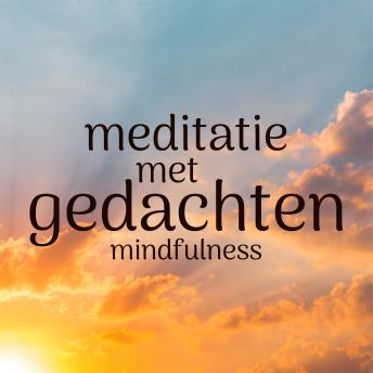 [Dutch; Flemish] - Meditatie met Gedachten: Mindfulness