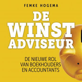 [Dutch; Flemish] - De Winstadviseur: De nieuwe rol van boekhouders en accountants