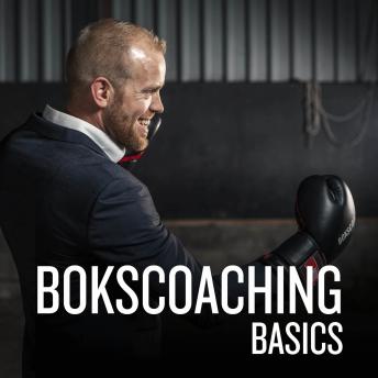[Dutch; Flemish] - Bokscoaching Basics: Coachen met vechtsport als middel
