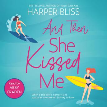 Download And Then She Kissed Me by Harper Bliss