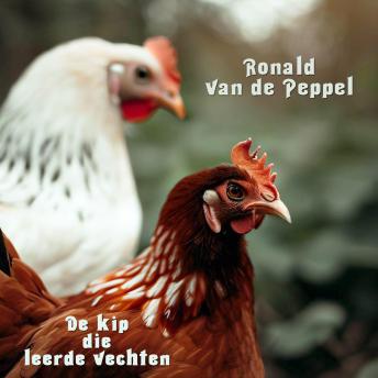 [Dutch; Flemish] - De kip die leerde vechten