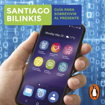 [Spanish] - Guía para sobrevivir al presente: Atrapados en la era digital