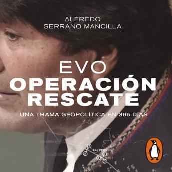 [Spanish] - Evo: Operación Rescate: Una trama geopolítica en 365 días