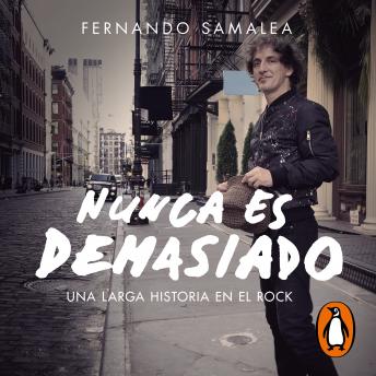 [Spanish] - Nunca es demasiado: Una larga historia en el rock