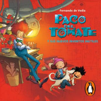 [Spanish] - Paco del Tomate y sus nuevos inventos inútiles