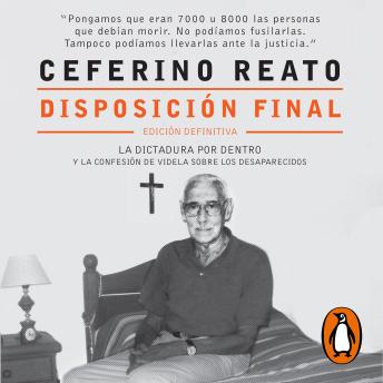 [Spanish] - Disposición final: La confesión de Videla sobre los desaparecidos