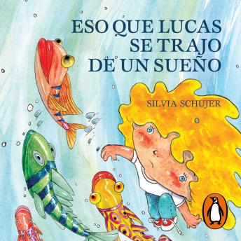 [Spanish] - Eso que Lucas se trajo de un sueño