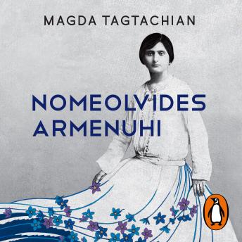 [Spanish] - Nomeolvides Armenuhi (Edición actualizada): La historia de mi abuela armenia