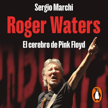 Roger Waters: El cerebro de Pink Floyd