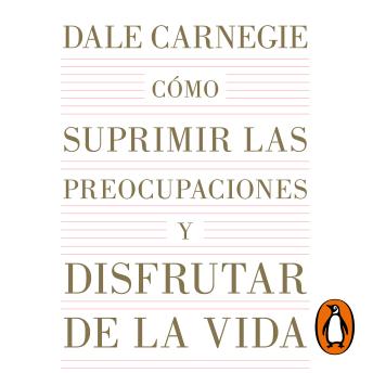 [Spanish] - Cómo suprimir las preocupaciones y disfrutar de la vida