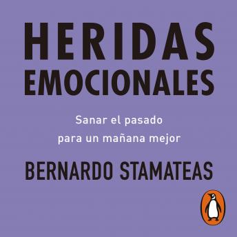 [Spanish] - Heridas emocionales: Sanar el pasado para un mañana mejor