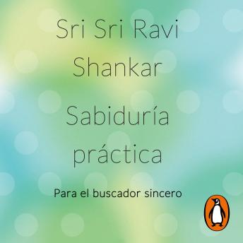 [Spanish] - Sabiduría práctica: Para el buscador sincero