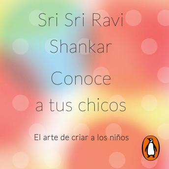 [Spanish] - Conoce a tus chicos: El arte de criar a los niños