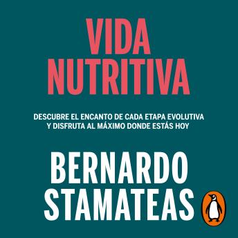 [Spanish] - Vida nutritiva: Descubre el encanto de cada etapa evolutiva y disfruta al máximo donde estás hoy