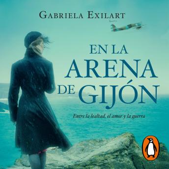 [Spanish] - En la arena de Gijón: Entre la lealtad, el amor y la guerra